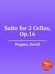 Suite for 2 Cellos, Op.16, Popper, David 