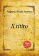 Il ritiro, Porpora, Nicola Antonio 