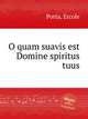 O quam suavis est Domine spiritus tuus, Porta, Ercole 