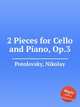 2 Pieces for Cello and Piano, Op.3, Potolovsky, Nikolay 