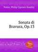 Sonata di Bravura, Op.13, Potter, Philip Cipriani Hambly 