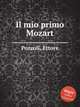 Il mio primo Mozart, Pozzoli, Ettore 