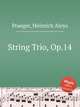 String Trio, Op.14, Praeger, Heinrich Aloys 