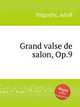 Grand valse de salon, Op.9, Prigozhy, Adolf 