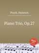 Piano Trio, Op.27, Proch, Heinrich 
