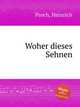 Woher dieses Sehnen, Proch, Heinrich 