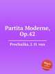 Partita Moderne, Op.42, 