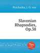 Slavonian Rhapsodies, Op.38, 
