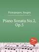 Piano Sonata No.2, Op.5, Protopopov, Sergey 