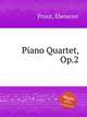 Piano Quartet, Op.2, Prout, Ebenezer 