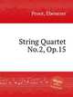 String Quartet No.2, Op.15, Prout, Ebenezer 