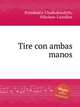 Tire con ambas manos, Psimikakis-Chalkokondylis, Nikolaos-Laonikos 