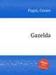 Gazelda, Pugni, Cesare 