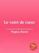 Le valet de cur, Pugno, Raoul 