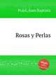 Rosas y Perlas, Pujol, Joan Baptista 