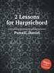 2 Lessons for Harpsichord, Purcell, Daniel 