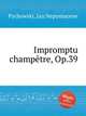 Impromptu champtre, Op.39, Pychowski, Jan Nepomucene 