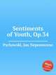 Sentiments of Youth, Op.34, Pychowski, Jan Nepomucene 