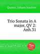 Trio Sonata in A major, QV 2:Anh.31, Quantz, Johann Joachim 