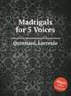Madrigals for 5 Voices, Quintiani, Lucrezio 