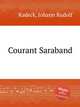 Courant Saraband, Radeck, Johann Rudolf 