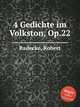 4 Gedichte im Volkston, Op.22, Radecke, Robert 