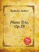Piano Trio, Op.33, Radecke, Robert 