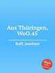Aus Thringen, WoO.45, Raff, Joachim 