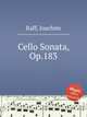 Cello Sonata, Op.183, Raff, Joachim 