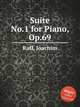 Suite No.1 for Piano, Op.69, Raff, Joachim 