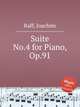 Suite No.4 for Piano, Op.91, Raff, Joachim 
