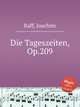 Die Tageszeiten, Op.209, Raff, Joachim 