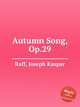 Autumn Song, Op.29, Raff, Joseph Kaspar 