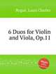 6 Duos for Violin and Viola, Op.11, 