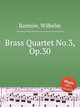 Brass Quartet No.3, Op.30, 