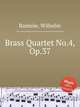 Brass Quartet No.4, Op.37, 