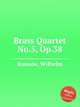 Brass Quartet No.5, Op.38, 