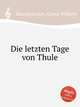 Die letzten Tage von Thule, Rauchenecker, Georg Wilhelm 