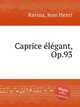Caprice lgant, Op.93, Ravina, Jean Henri 