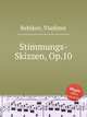 Stimmungs-Skizzen, Op.10, Rebikov, Vladimir 