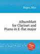 Albumblatt for Clarinet and Piano in E-flat major, Reger, Max 
