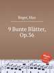 9 Bunte Bltter, Op.36, Reger, Max 