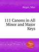 111 Canons in All Minor and Major Keys, Reger, Max 