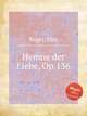 Hymne der Liebe, Op.136, Reger, Max 