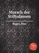 Marsch der Stiftsdamen, Reger, Max 