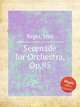 Serenade for Orchestra, Op.95, Reger, Max 