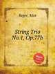 String Trio No.1, Op.77b, Reger, Max 