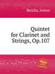 Quintet for Clarinet and Strings, Op.107, Reicha, Anton 