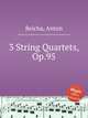3 String Quartets, Op.95, Reicha, Anton 