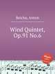 Wind Quintet, Op.91 No.6, Reicha, Anton 